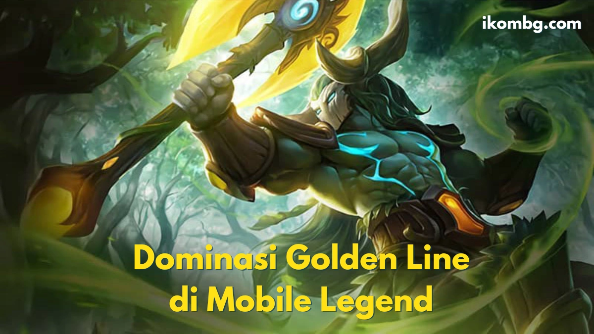 Dominasi Golden Line di Mobile Legend